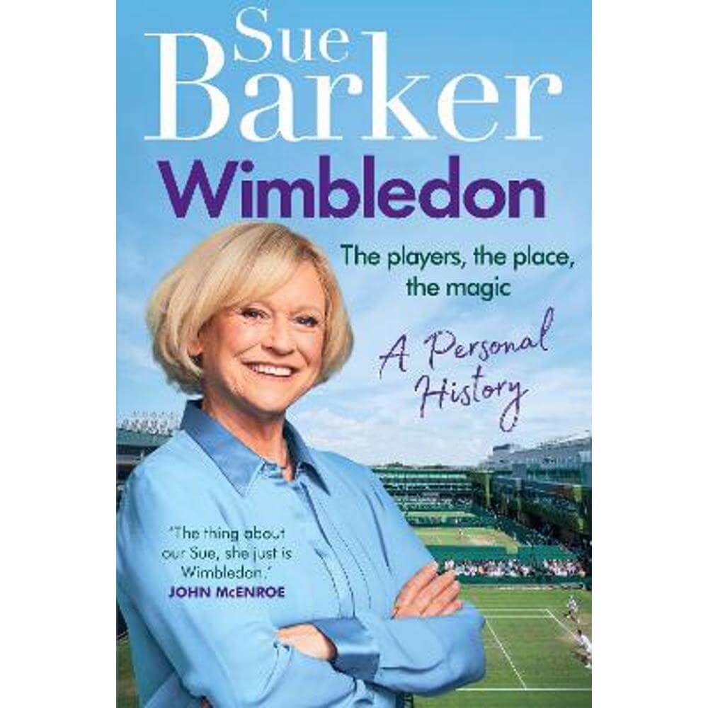 Wimbledon: A personal history (Hardback) - Sue Barker